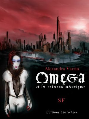 cover image of Oméga et les animaux mécaniques